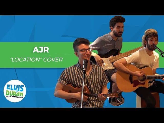 AJR - "Location" Khalid Acoustic Cover | Elvis Duran Live