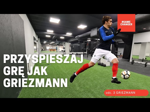 Przyspiesz grę jak Griezmann #gameCHANGER odc. 3