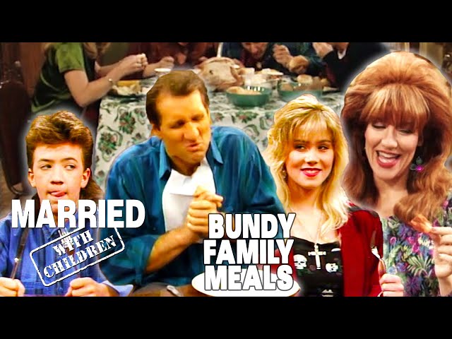 Family Meals With The Bundys! | Married With Children