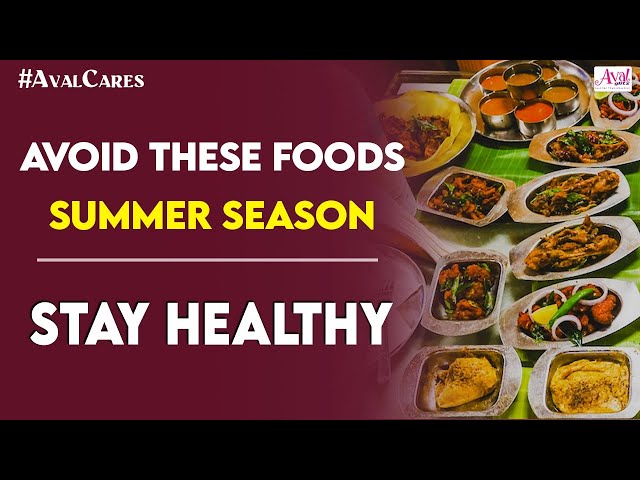 Foods You Must Avoid During The Summer Season | Healthy Lifestyle, Climate