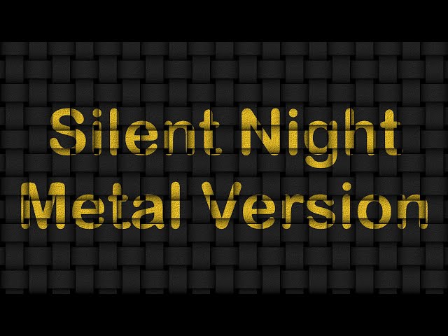 Silent Night Metal Version