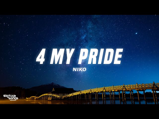 Niko - 4 MY PRIDE (Lyrics)