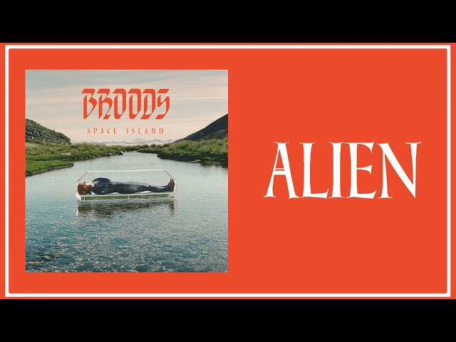 Broods - Alien (Official Audio)
