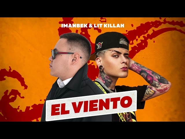 Imanbek, LIT killah - El Viento (Official Audio)