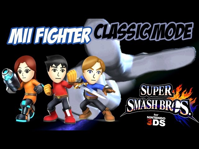 Mii Fighting! - Super Smash Bros. for 3DS [Classic - Mii Fighter]