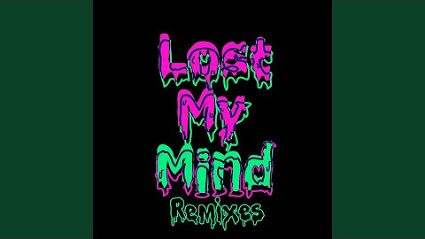 Lost My Mind (Remixes)