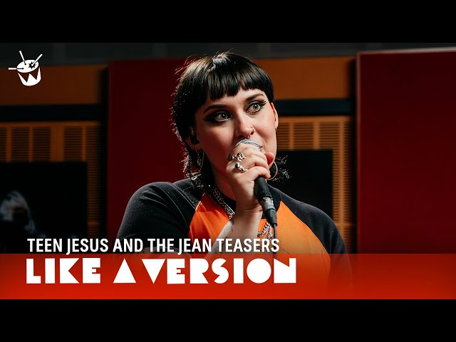 Teen Jesus and the Jean Teasers – ‘I Used To Be Fun’ (live for Like A Version)