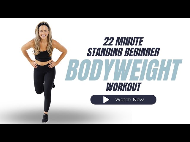 22-Minute Standing Beginner Bodyweight Workout - Low Impact Home Workout