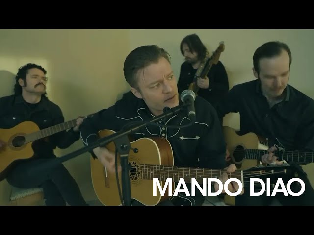 Mando Diao - Stop the Train (Acoustic Version)
