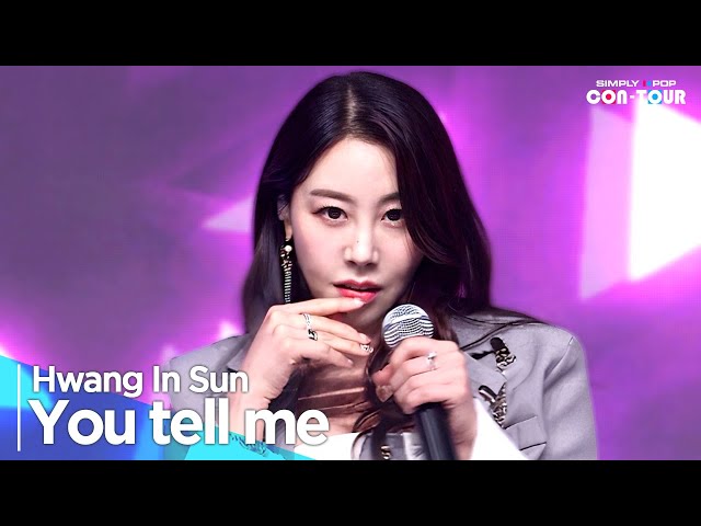 [Simply K-Pop CON-TOUR] Hwang In Sun(황인선) - 'You tell me(니가말해봐)' _ Ep.602 | [4K]