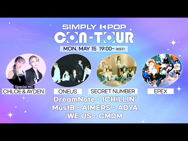 [LIVE] SIMPLY K-POP CON-TOUR | ONEUS, DreamNote, ICHILLIN', EPEX, SECRET NUMBER, AIMERS, ADYA, WE US