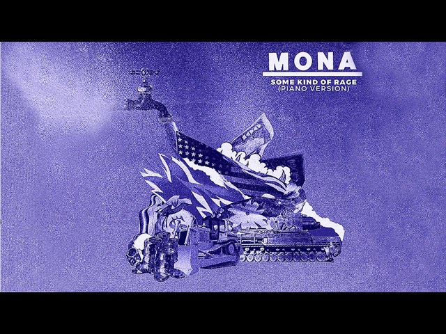 Mona - "Some Kind of Rage (Piano Version)"