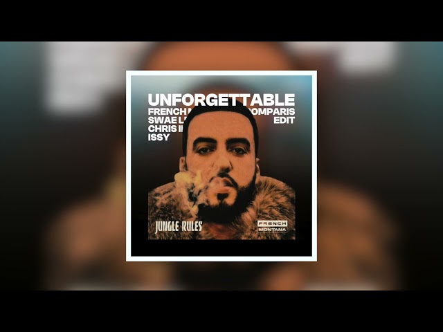 Unforgettable - French Montana, Swae Lee & Chris IDH, Issy (FromParis Edit)