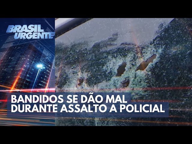 Bandidos se dão mal durante assalto a policial | Brasil Urgente
