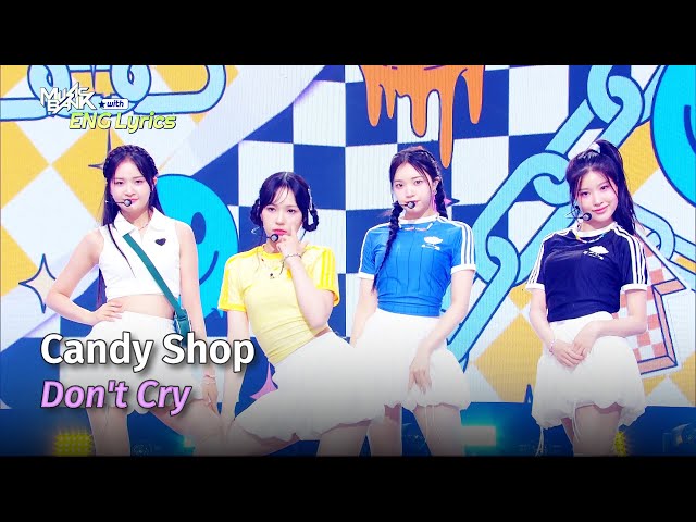 Candy Shop (캔디샵) - Don't Cry [Lyrics] | KBS WORLD TV 240628