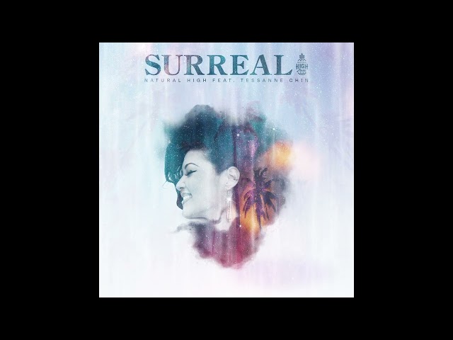 Natural High ft. Tessanne Chin - Surreal