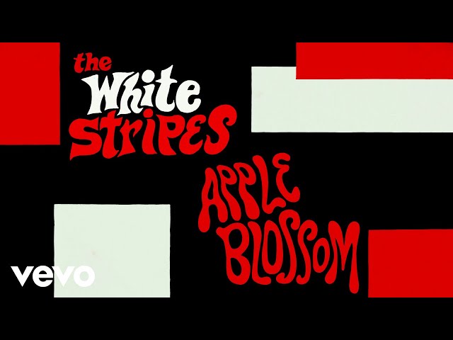 The White Stripes - Apple Blossom (Official Music Video)