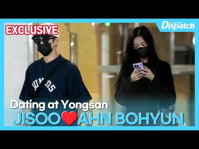 [EXCLUSIVE] JISOO❤️AHN BOHYUN, Dating at Yongsan