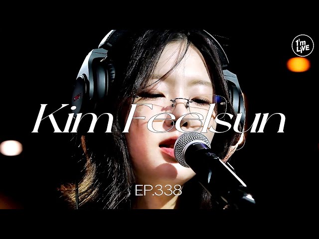 [I'm LIVE] Ep.338 Kim Feelsun(김필선) _ Full Episode
