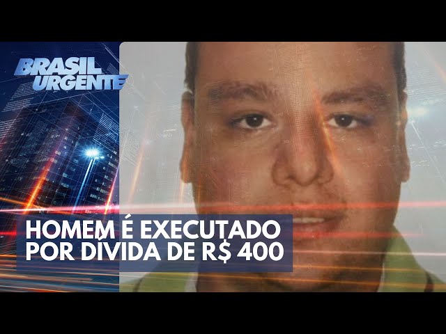 Homem é executado por dívida de R$ 400 | Brasil Urgente