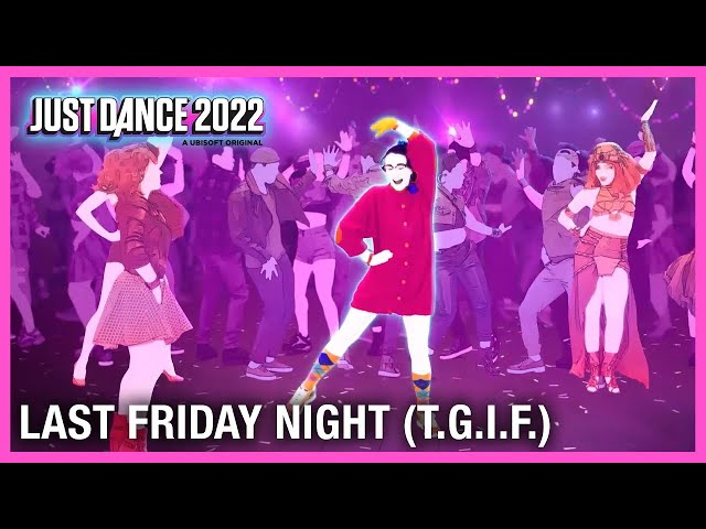 Just Dance 2022: Last Friday Night (T.G.I.F.) by Katy Perry | Official Track Gameplay [US]