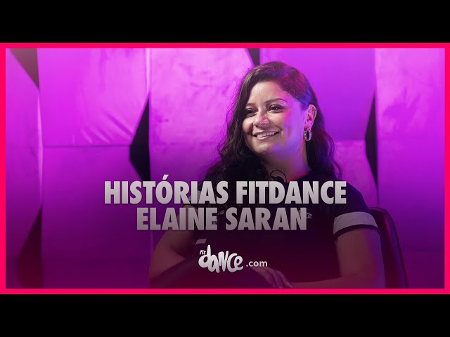 Histórias FitDance | Elaine Saran