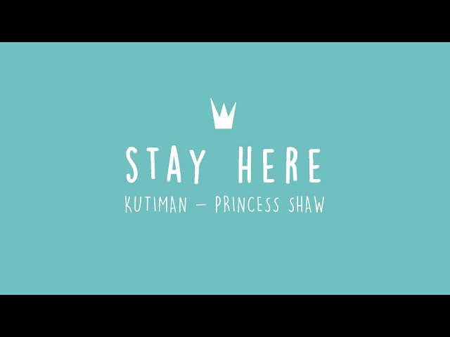 Kutiman & Princess Shaw - Stay Here