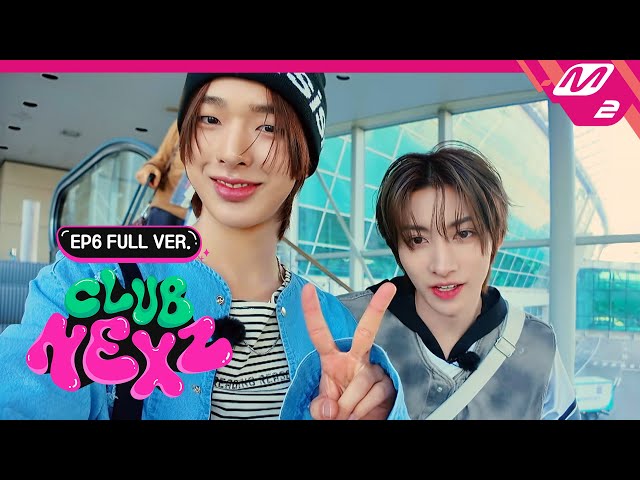 [CLUB NEXZ] Ep.6 (Full Ver.) | 클럽 넥스지 (ENG/JPN)