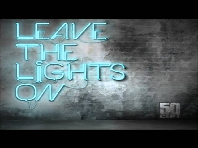 50 Cent - Leave The Lights On