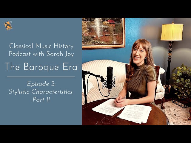 Classical Music History Podcast | The Baroque Era, Ep. 3