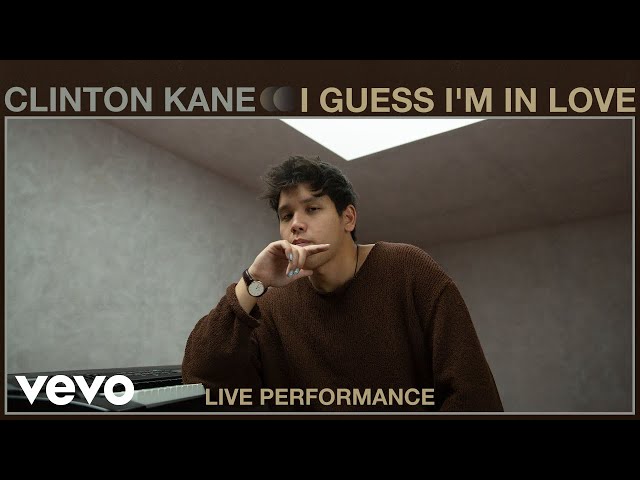 Clinton Kane - I Guess I'm in Love (Live Performance) | Vevo
