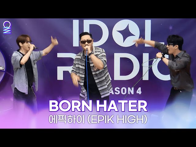 [ALLIVE] BORN HATER - 에픽하이 (EPIK HIGH) | 올라이브 | 아이돌 라디오(IDOL RADIO) 시즌4 | MBC 240703 방송