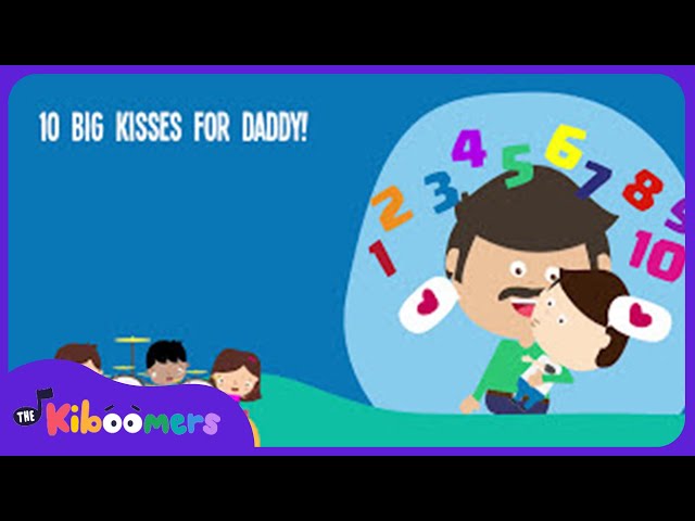 10 Big Kisses For Daddy Lyric Video - The Kiboomers Preschool Songs & Nursery Rhymes for Dad