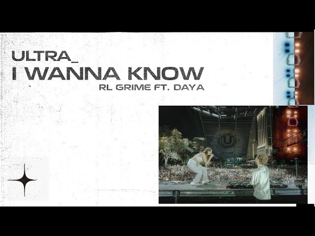 RL Grime - I Wanna Know feat. Daya (Live at Ultra 2018)