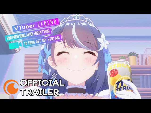 VTuber Legend: How I Went Viral after Forgetting to Turn Off My Stream | OFFICIAL TRAILER