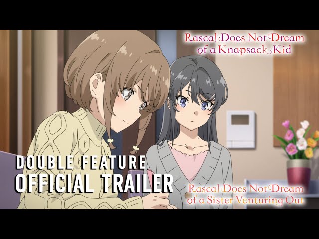 Rascal Does Not Dream Double Feature | OFFICIAL TRAILER