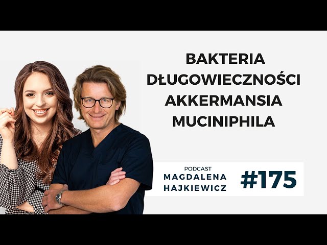 #175 Bakteria długowieczności Akkermansia muciniphila - prof. Wojciech Marlicz