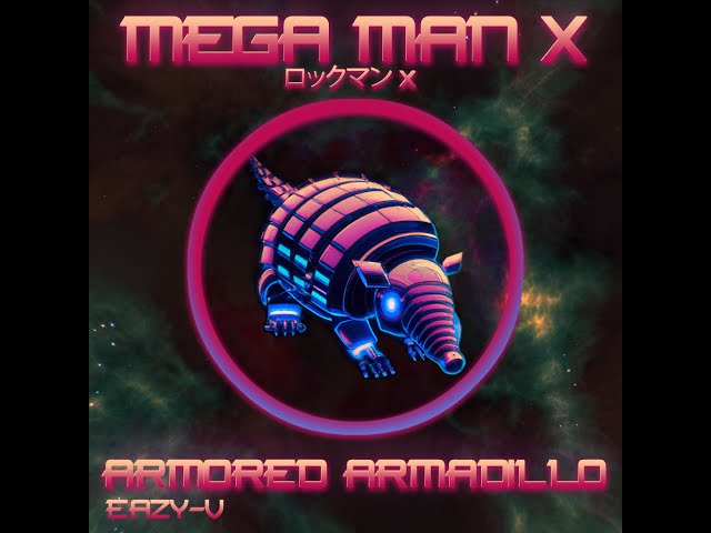 Mega Man X - Armored Armadillo Theme (Eazy Cover Remix)