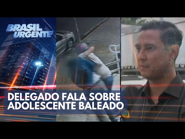 Delegado do caso do adolescente baleado fala com Brasil Urgente | Brasil Urgente