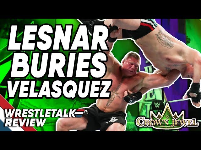 WWE Crown Jewel 2019 In About 4 Minutes! Brock Lesnar BURIES Cain Velasquez! | WrestleTalk Review!