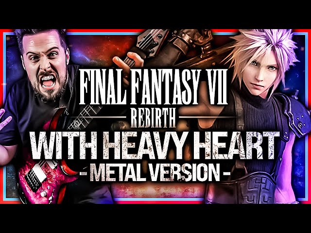 Final Fantasy VII: Rebirth - With Heavy Heart (Battle) - goes harder 🎵 Metal Version