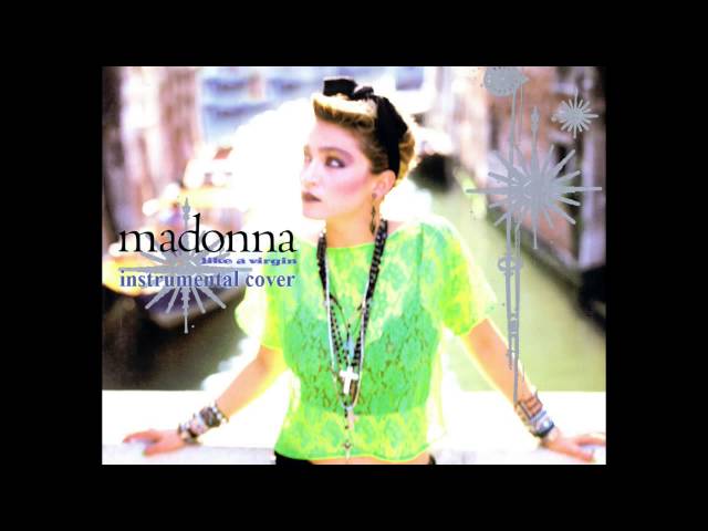 Madonna - Like A Virgin (Instrumental Cover)