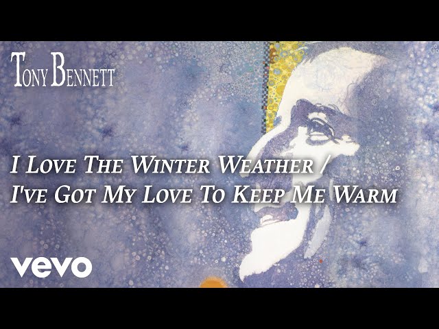 I Love the Winter Weather / I've Got My Love to Keep Me Warm (Official Audio)