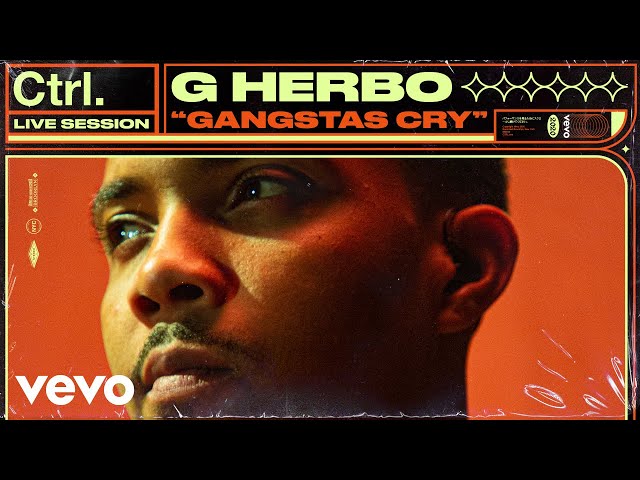 G Herbo - Gangstas Cry (Live Session) | Vevo Ctrl