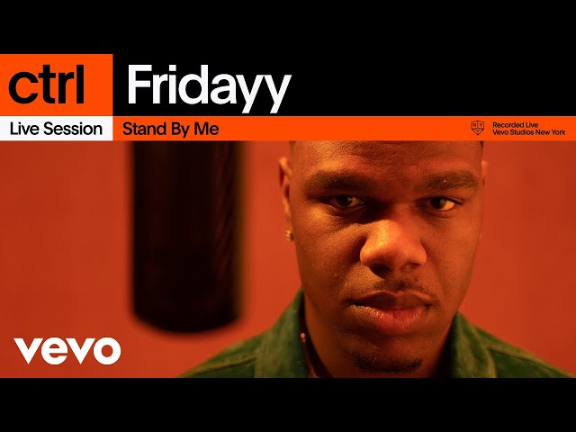 Fridayy - Stand By Me (Live Session) | Vevo ctrl