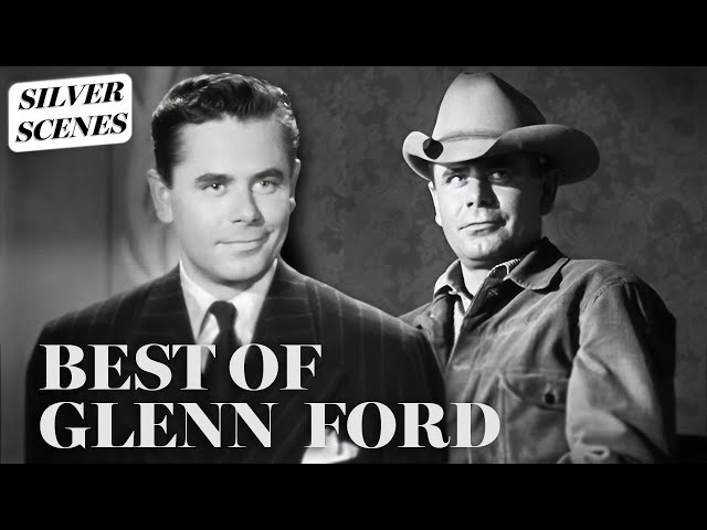 The Best Of Glenn Ford - A Classic Hollywood Leading Man | Silver Scenes