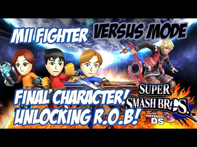 Final Character! Unlocking R.O.B.! - Super Smash Bros. for 3DS! [Versus - Mii Fighter]