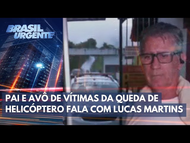 'É um alívio', diz pai e avô de vítimas de queda de helicóptero | Brasil Urgente