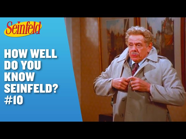 How Well Do You Know Seinfeld? #10 | Seinfeld