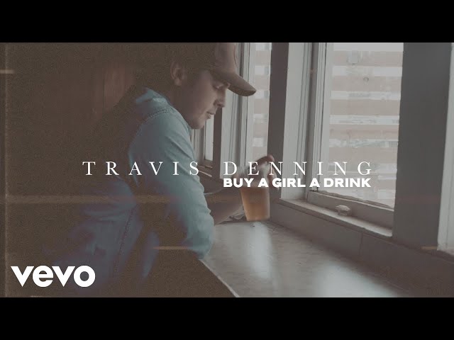Travis Denning - Buy A Girl A Drink (Official Audio Video)